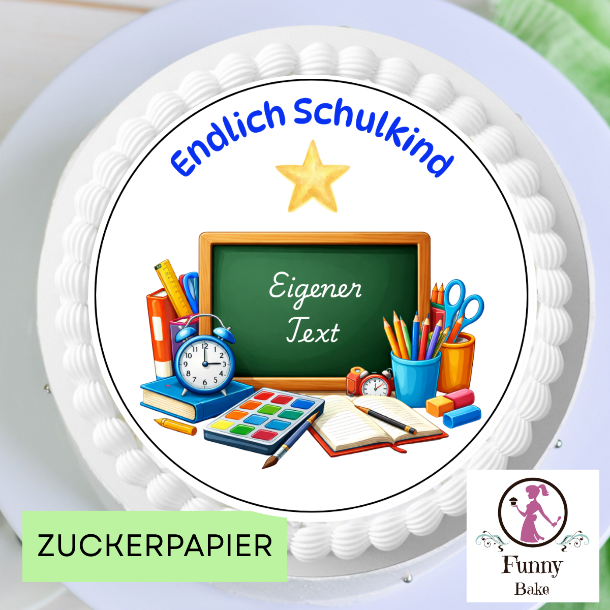 Tortenaufleger Endlich Schulkind mit eigenem Text