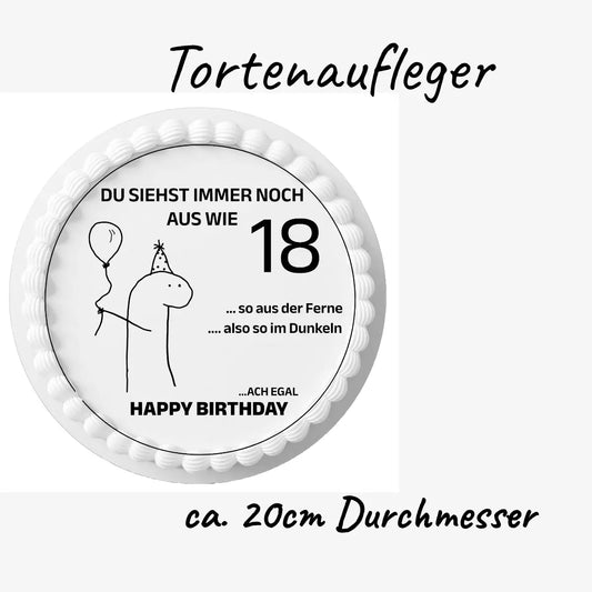 Tortenaufleger Geburtstag mit Humor - Du siehst immer noch gut aus - Funny Bake