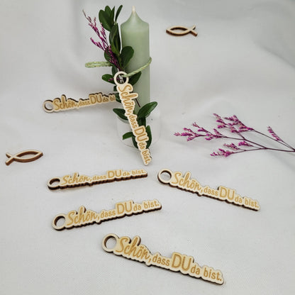 Anhänger:  Schön,dass DU da bist. - Funny Bake