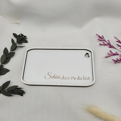 Schön,dass Du da bist- Holzbrettchen für eigene Dekoration - Funny Bake