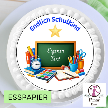 Tortenaufleger Endlich Schulkind mit eigenem Text