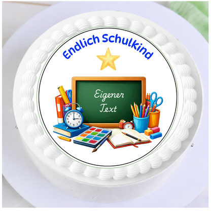 Tortenaufleger Endlich Schulkind mit eigenem Text