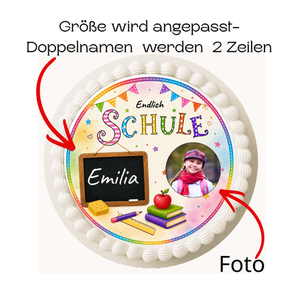 Tortenaufleger Einschulung bunt mit Foto personalisiert – Endlich Schule