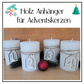 Anhänger für Adventskerzen