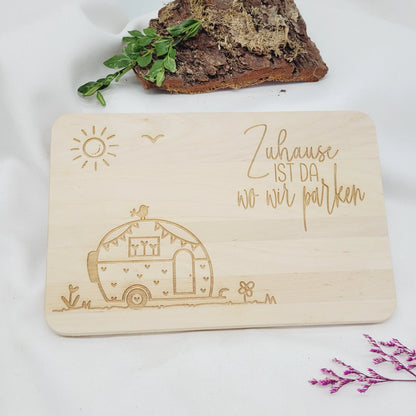 Frühstücksbrett Zuhause ist da, wo wir parken - Funny Bake