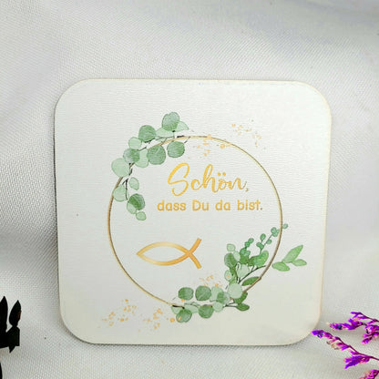 Untersetzer Schön,dass du da bist - eckig - Funny Bake
